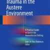 Orthopaedic Trauma in the Austere Environment 2016 : A Practical Guide to Care in the Humanitarian Setting