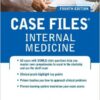 Case Files Internal Medicine, Fourth Edition (LANGE Case Files) 4th Edition