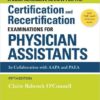 A Comprehensive Review For the Certification and Recertification Examinations for Physician Assistants Fifth Edition