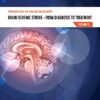 Frontiers in Neurosurgery Volume 3: Brain Ischemic Stroke - From Diagnosis to Treatment: Brain Ischemic Stroke - From Diagnosis to Treatment