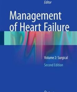 Management of Heart Failure 2016: Volume 2 : Surgical, 2nd Edition