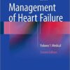 Management of Heart Failure: Volume 1: Medical 2nd ed. 2015 Edition