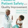 Pediatric Patient Safety and Quality Improvement 1st Edition