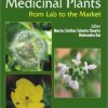 Therapeutic Medicinal Plants: From Lab to the Market 1st Edition