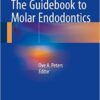 The Guidebook to Molar Endodontics 1st ed. 2017 Edition