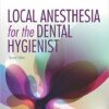 Local Anesthesia for the Dental Hygienist, 2e 2nd Edition