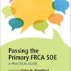 Passing the Primary Frca Soe : A Practical Guide
