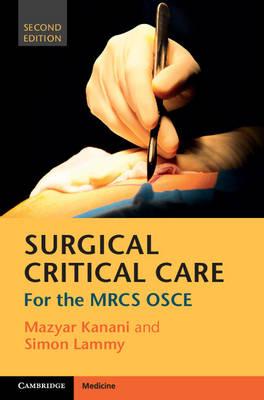 Surgical Critical Care : For the MRCS Osce