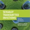 Sexually Transmitted Infections: Diagnosis, Management, And Treatment 1st Edition