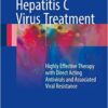 Hepatitis C Virus Treatment: Highly Effective Therapy with Direct Acting Antivirals and Associated Viral Resistance 1st ed. 2017 Edition