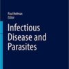 Infectious Disease and Parasites (Encyclopedia of Pathology) 1st ed. 2016 Edition