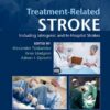 Treatment-Related Stroke : Including Iatrogenic and in-Hospital Strokes