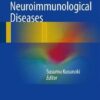 Neuroimmunological Diseases 1st ed. 2016 Edition