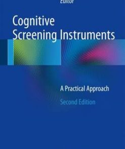 Cognitive Screening Instruments: A Practical Approach 2014th Edition