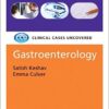 Gastroenterology: Clinical Cases Uncovered 1st Edition