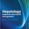 Hepatology: Diagnosis and Clinical Management 1st Edition