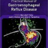 Practical Manual of Gastroesophageal Reflux Disease 1st Edition