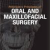Peterson's Principles of Oral and Maxillofacial Surgery, Third Edition 3rd Edition