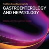 Problem-based Approach to Gastroenterology and Hepatology 1st Edition
