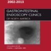 Gastrointestinal Endoscopy Clinics of North America 2002-2013 Full Issues