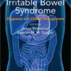 Irritable Bowel Syndrome: Diagnosis and Clinical Management 1st Edition