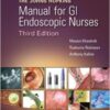 The John Hopkins Manual for GI Endoscopic Nurses 3rd Edition