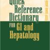 Quick Reference Dictionary for GI and Hepatology 1st Edition