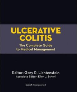 Ulcerative Colitis: The Complete Guide to Medical Management 1st Edition