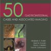 50 Gastrointestinal Cases and Associated Imaging 1st Edition