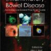 Inflammatory Bowel Disease: An Evidence-Based Practical Guide 1st Edition
