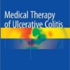 Medical Therapy of Ulcerative Colitis 1st ed. 2014 Edition