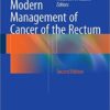 Modern Management of Cancer of the Rectum 2nd ed. 2015 Edition