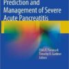 Prediction and Management of Severe Acute Pancreatitis  1st ed. 2015 Edition