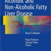 Alcoholic and Non-Alcoholic Fatty Liver Disease: Bench to Bedside 1st ed. 2016 Edition