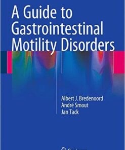 A Guide to Gastrointestinal Motility Disorders 1st ed. 2016 Edition