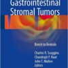Gastrointestinal Stromal Tumors: Bench to Bedside 1st ed. 2017 Edition