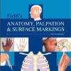 Field's Anatomy, Palpation & Surface Markings, 5e 5th Edition