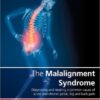 The Malalignment Syndrome: diagnosis and treatment of common pelvic and back pain, 2e 2nd Edition