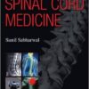 Essentials of Spinal Cord Medicine 1st Edition
