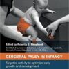 Cerebral Palsy in Infancy: targeted activity to optimize early growth and development, 1e 1st Edition