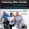 Exercise and Fitness Training After Stroke: a handbook for evidence-based practice, 1e 1st Edition
