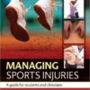 Managing Sports Injuries: a guide for students and clinicians 4th Edition