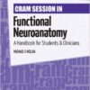 Cram Session in Functional Neuroanatomy: A Handbook for Students & Clinicians 1st Edition