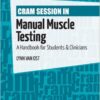 Cram Session in Manual Muscle Testing: A Handbook for Students and Clinicians 1st Edition