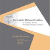 Geriatric Rehabilitation: A Textbook for the Physical Therapist Assistant 1st Edition
