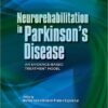 Neurorehabilitation in Parkinson's Disease: An Evidence-Based Treatment Model 1st Edition