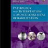 Pathology and Intervention in Musculoskeletal Rehabilitation, 1e