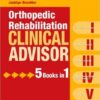 Orthopedic Rehabilitation Clinical Advisor, 1e 1st Edition
