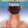 Anatomical Landmark Palpation Video and Book 1 Edition
