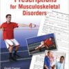 Physical Therapy Prescriptions for Musculoskeletal Disorders 1st Edition